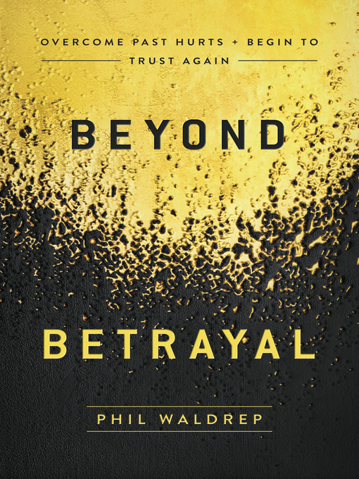 Title details for Beyond Betrayal by Phil Waldrep - Available